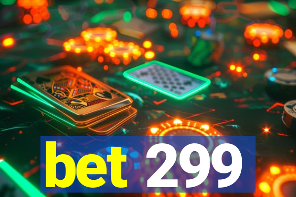 bet 299